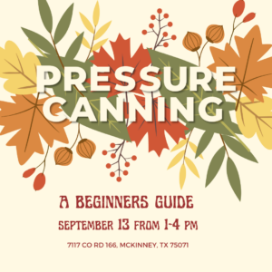 Pressure Canning 101 Class